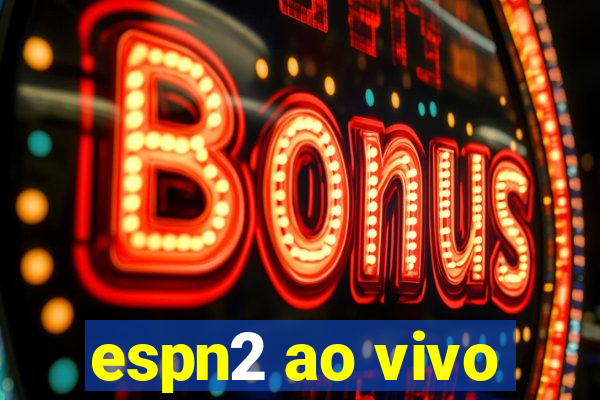 espn2 ao vivo